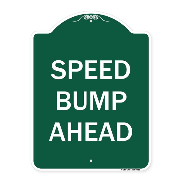 Designer Series Speed Bump Ahead, Green & White Heavy-Gauge Aluminum Sign, 24" x 18", GW-1824-9889